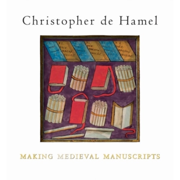 Making Medieval Manuscripts (häftad, eng)