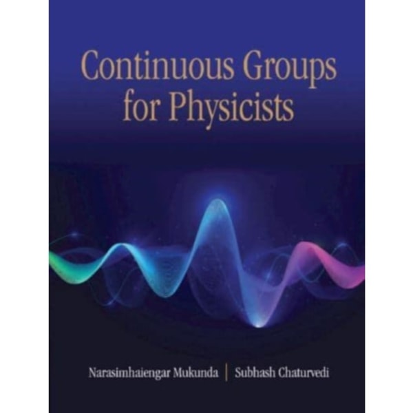 Continuous Groups for Physicists (inbunden, eng)