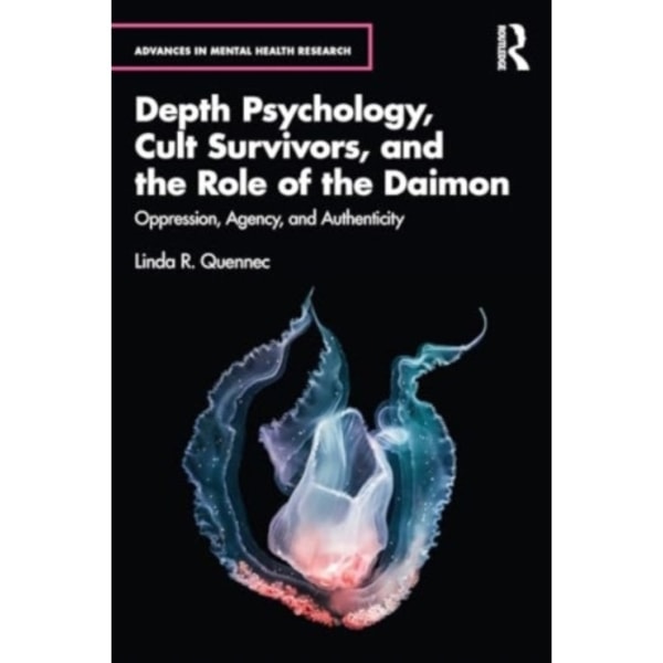 Depth Psychology, Cult Survivors, and the Role of the Daimon (häftad, eng)