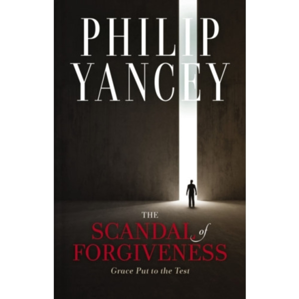 The Scandal of Forgiveness (inbunden, eng)