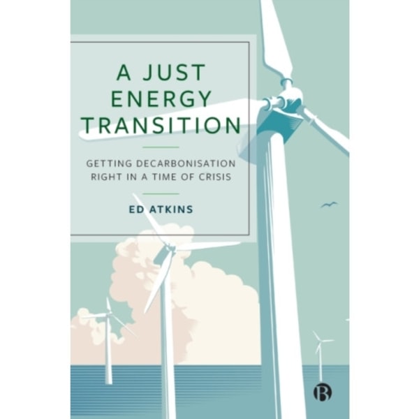 A Just Energy Transition (häftad, eng)
