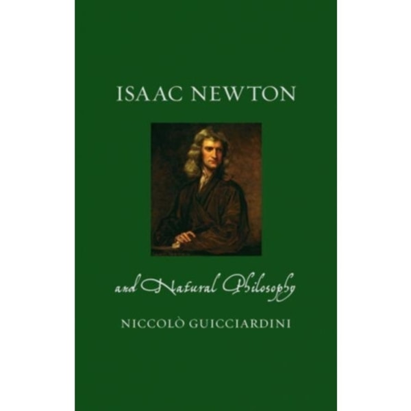 Isaac Newton and Natural Philosophy (inbunden, eng)