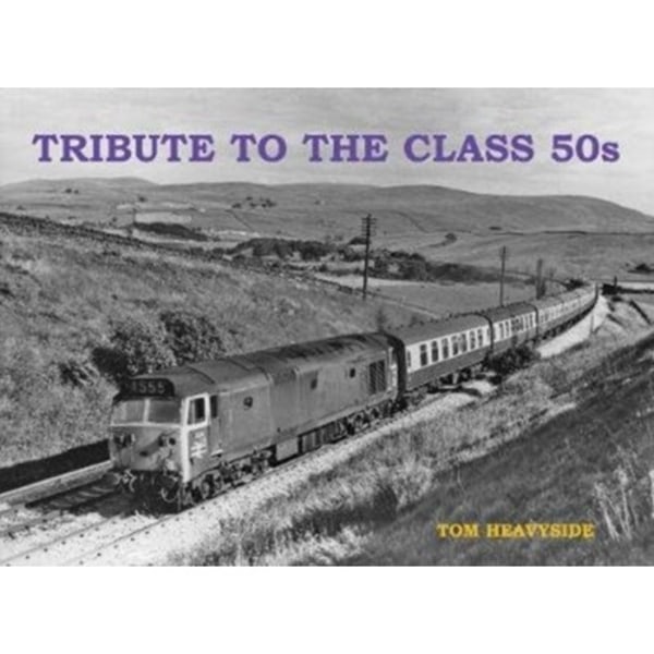 Tribute to the Class 50s (häftad, eng)