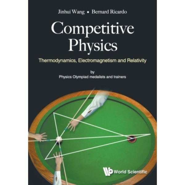 Competitive Physics: Thermodynamics, Electromagnetism And Relativity (häftad, eng)