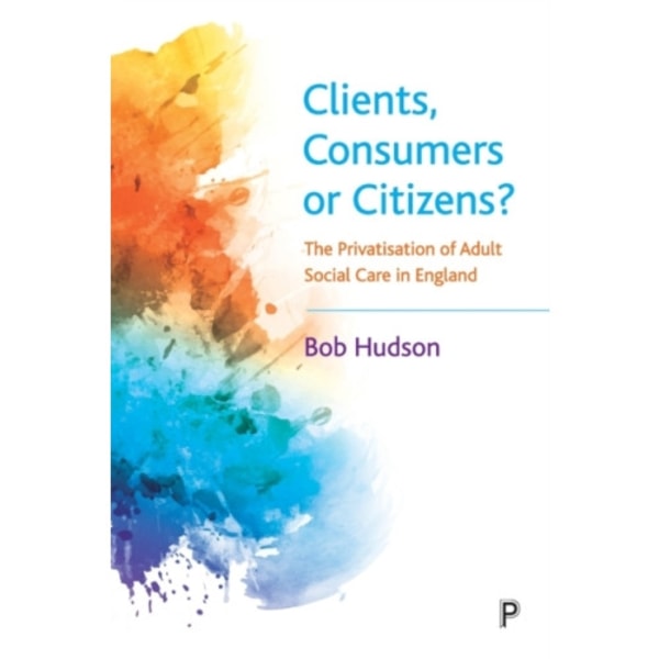 Clients, Consumers or Citizens? (häftad, eng)