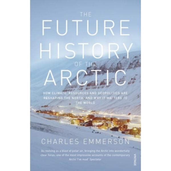 The Future History of the Arctic (häftad, eng)