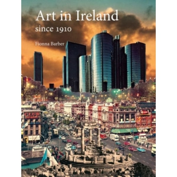 Art in Ireland Since 1910 (häftad, eng)