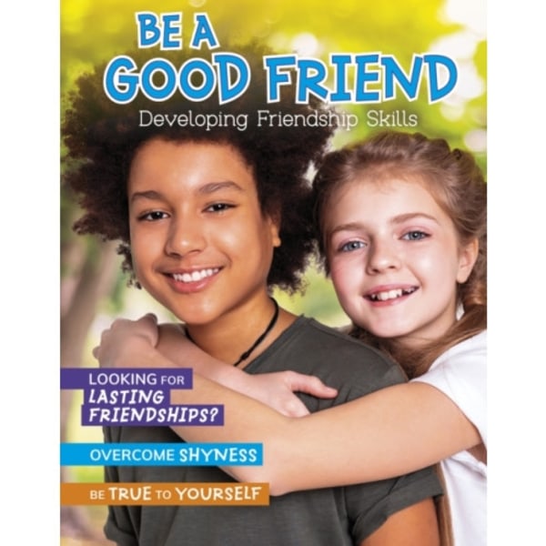 Be a Good Friend (inbunden, eng)