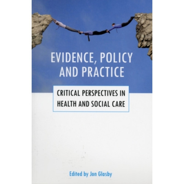 Evidence, policy and practice (häftad, eng)