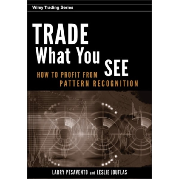 Trade What You See (inbunden, eng)