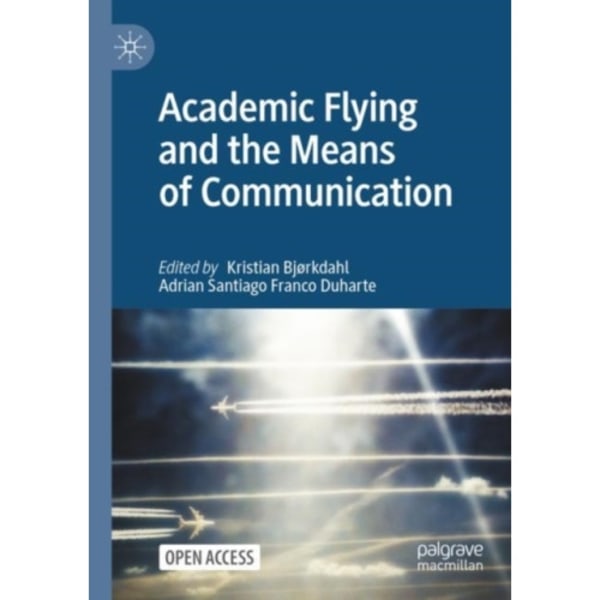 Academic Flying and the Means of Communication (häftad, eng)