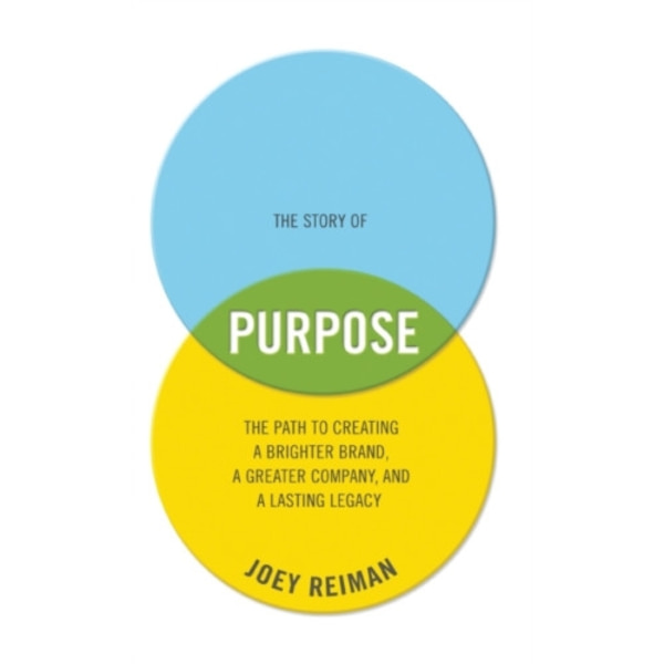 The Story of Purpose (inbunden, eng)