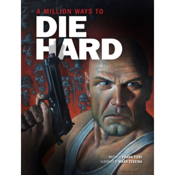 A Million Ways to Die Hard (inbunden, eng)
