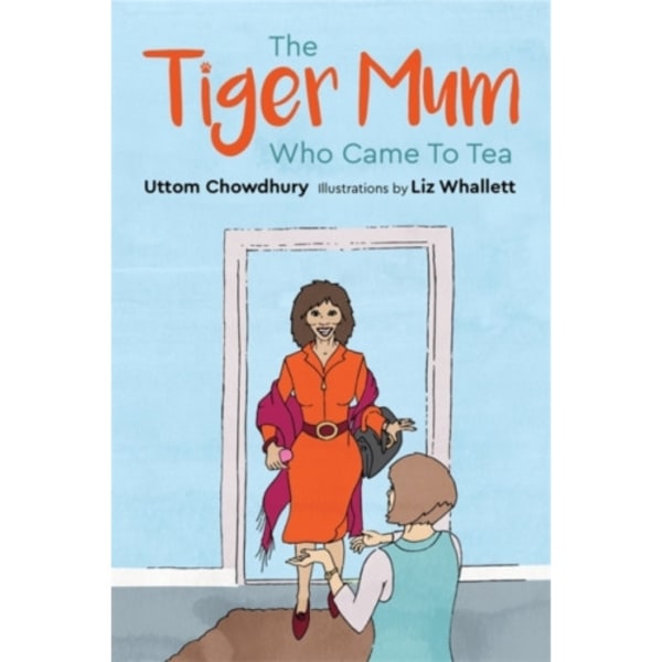 The Tiger Mum Who Came to Tea (inbunden, eng)