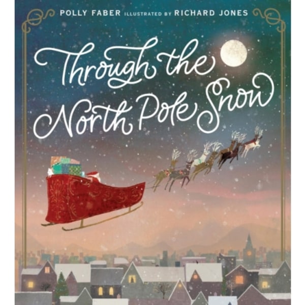 Through the North Pole Snow (inbunden, eng)