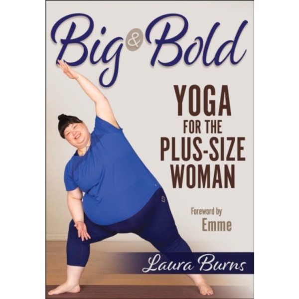 Big & Bold: Yoga for the Plus-Size Woman (häftad, eng)