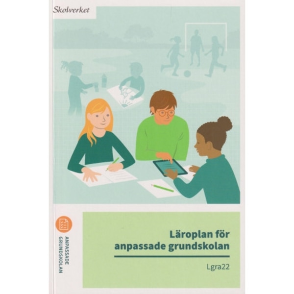 Läroplan för anpassade grundskolan. Lgra22 (häftad)