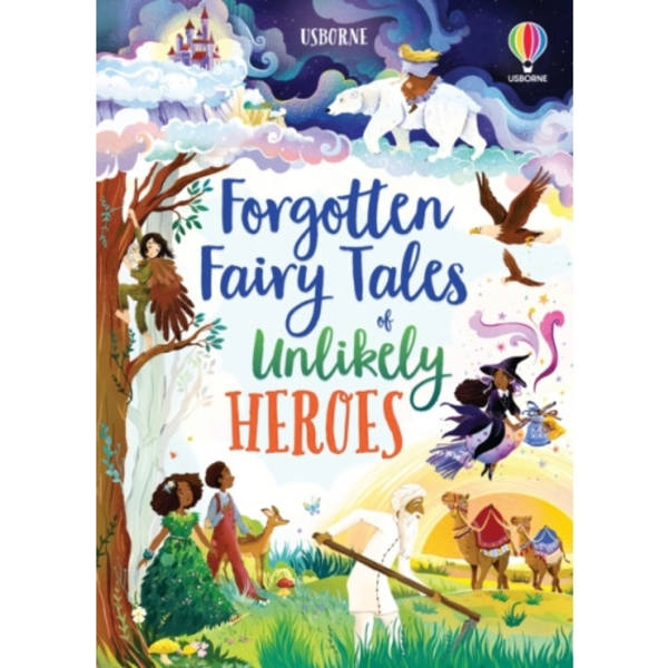 Forgotten Fairy Tales of Unlikely Heroes (inbunden, eng)