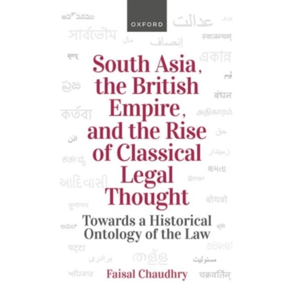 South Asia, the British Empire, and the Rise of Classical Legal Thought (inbunden, eng)