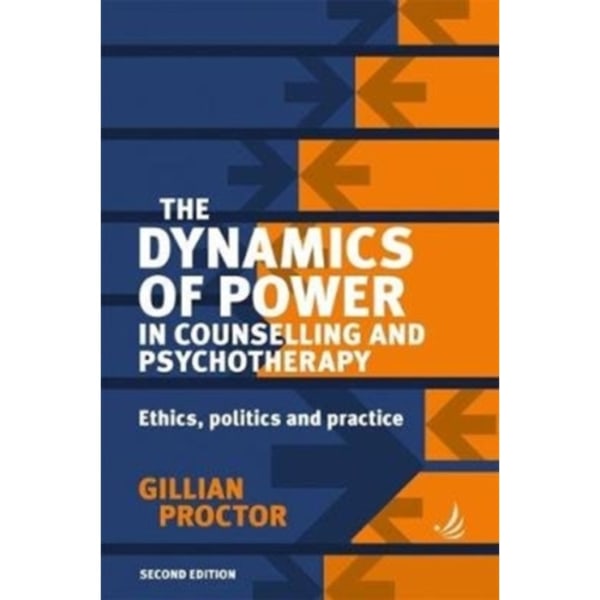 The Dynamics of Power in Counselling and Psychotherapy (häftad, eng)