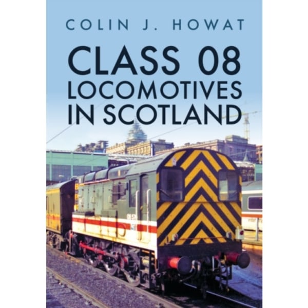 Class 08 Locomotives in Scotland (häftad, eng)