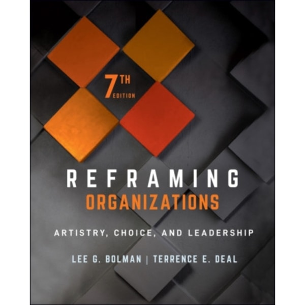 Reframing Organizations (inbunden, eng)