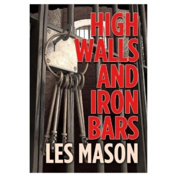 High Walls and Iron Bars (häftad, eng)