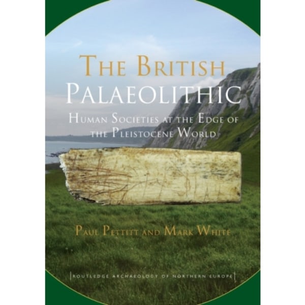 The British Palaeolithic (häftad, eng)