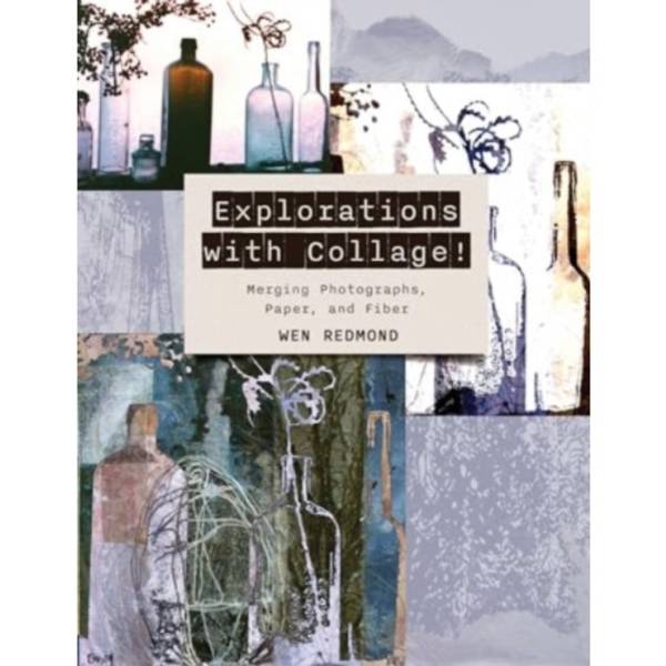 Explorations with Collage! (häftad, eng)