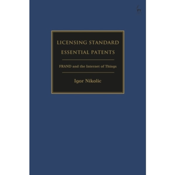 Licensing Standard Essential Patents (inbunden, eng)