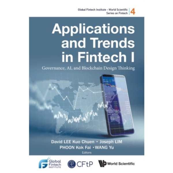 Applications And Trends In Fintech I: Governance, Ai, And Blockchain Design Thinking (häftad, eng)