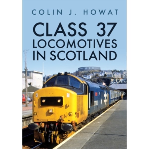 Class 37 Locomotives in Scotland (häftad, eng)