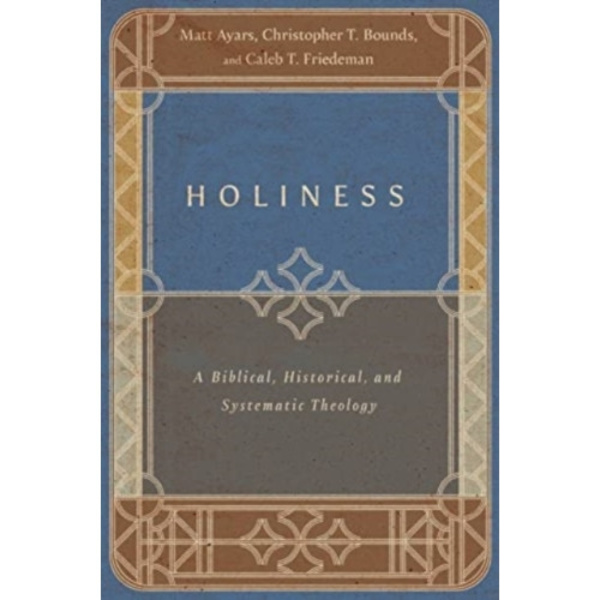 Holiness – A Biblical, Historical, and Systematic Theology (häftad, eng)