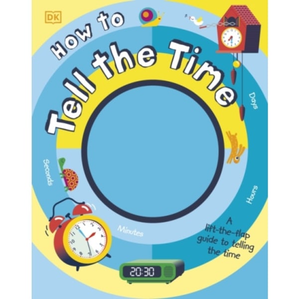 How to Tell the Time (bok, board book, eng)