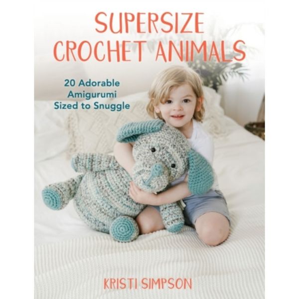 Supersize Crochet Animals (häftad, eng)
