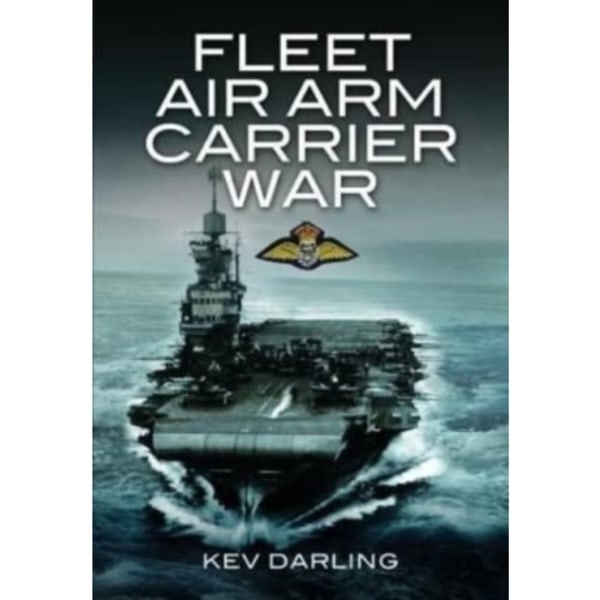 Fleet Air Arm Carrier War (häftad, eng)