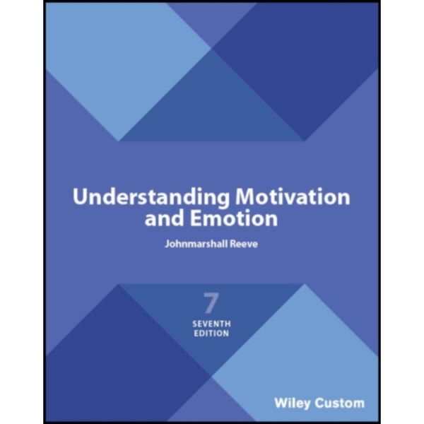 Understanding Motivation and Emotion (häftad, eng)