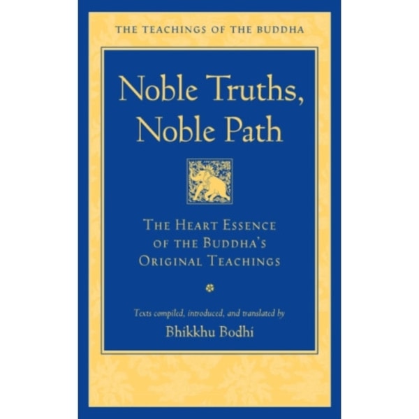 Noble Truths, Noble Path (inbunden, eng)