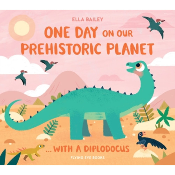 One Day on our Prehistoric Planet... with a Diplodocus (inbunden, eng)