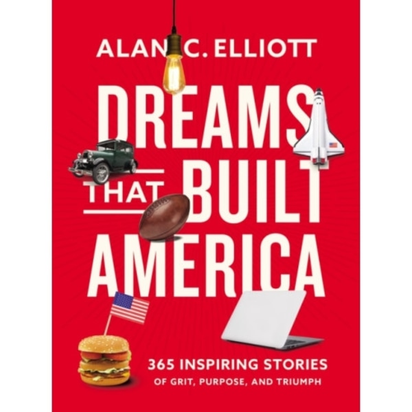 Dreams That Built America (häftad, eng)