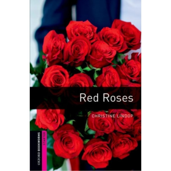 Oxford Bookworms Library: Starter Level:: Red Roses (häftad, eng)