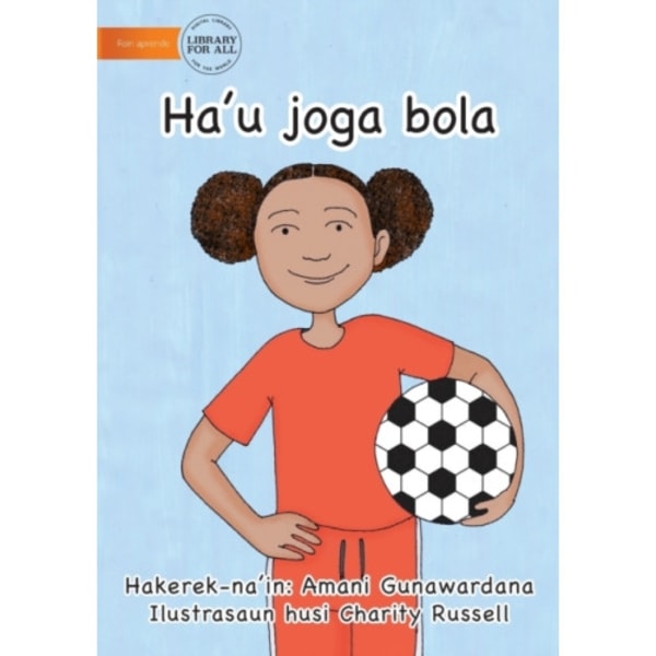 I Play Soccer (Tetun edition) - Ha'u joga bola (häftad, eng)