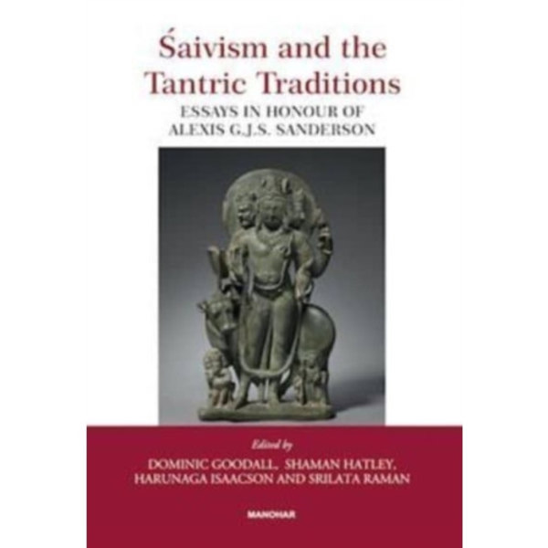 Saivism and the Tantric Traditions (inbunden, eng)