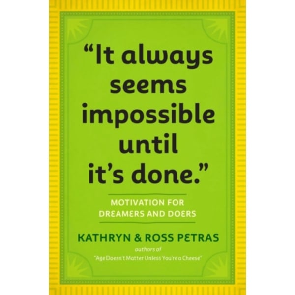 "It Always Seems Impossible Until It's Done." (häftad, eng)