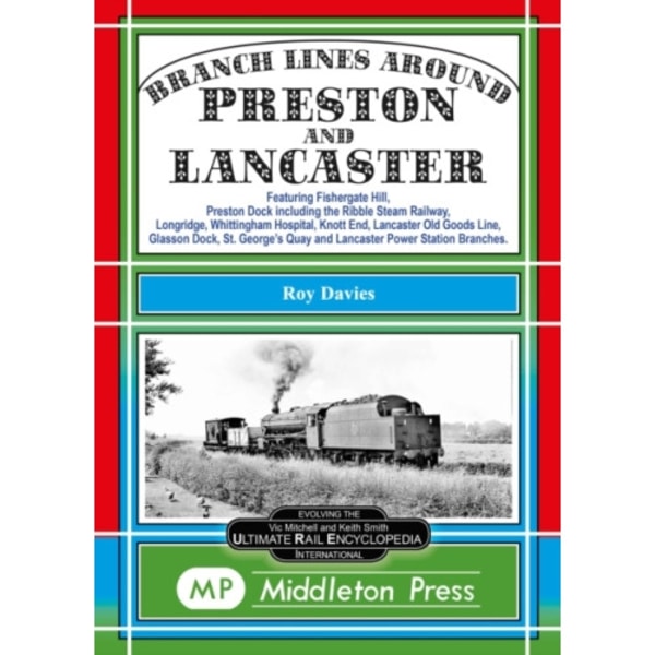 Branch Lines Around Preston and Lancaster. (inbunden, eng)