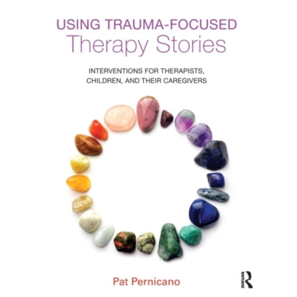 Using Trauma-Focused Therapy Stories (häftad, eng)