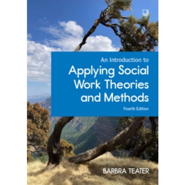 An Introduction to Applying Social Work Theories and Methods, 4/e (häftad, eng)