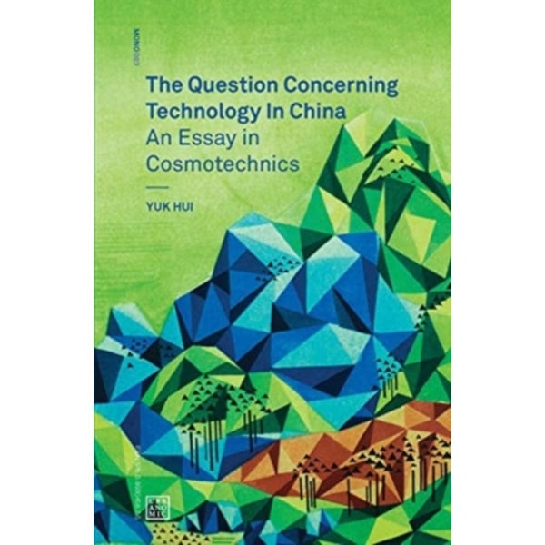 The Question Concerning Technology in China (häftad, eng)