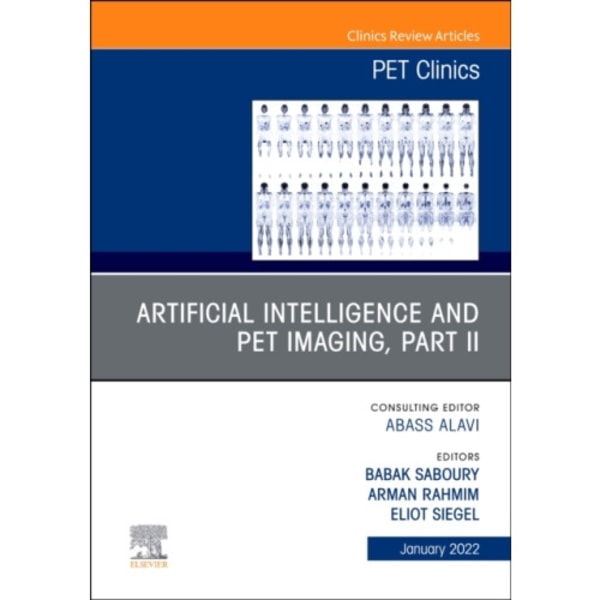 Artificial Intelligence and PET Imaging, Part 2, An Issue of PET Clinics (inbunden, eng)