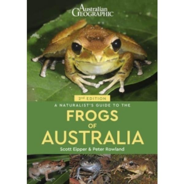 A Naturalist's Guide to the Frogs of Australia (2nd) (häftad, eng)
